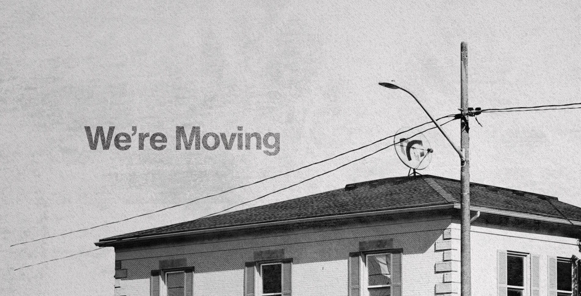 We're moving announcement